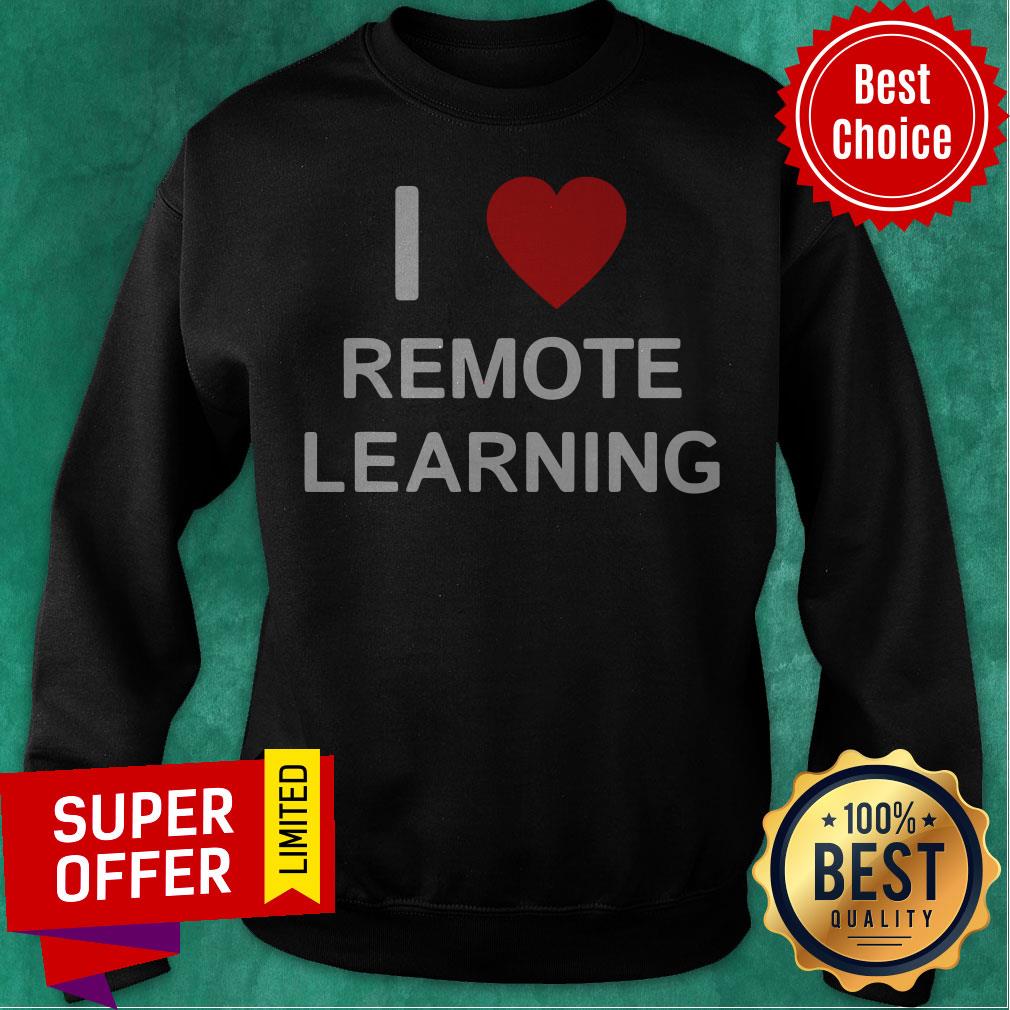 Official I Love Remote Online Learning Heart Shirt