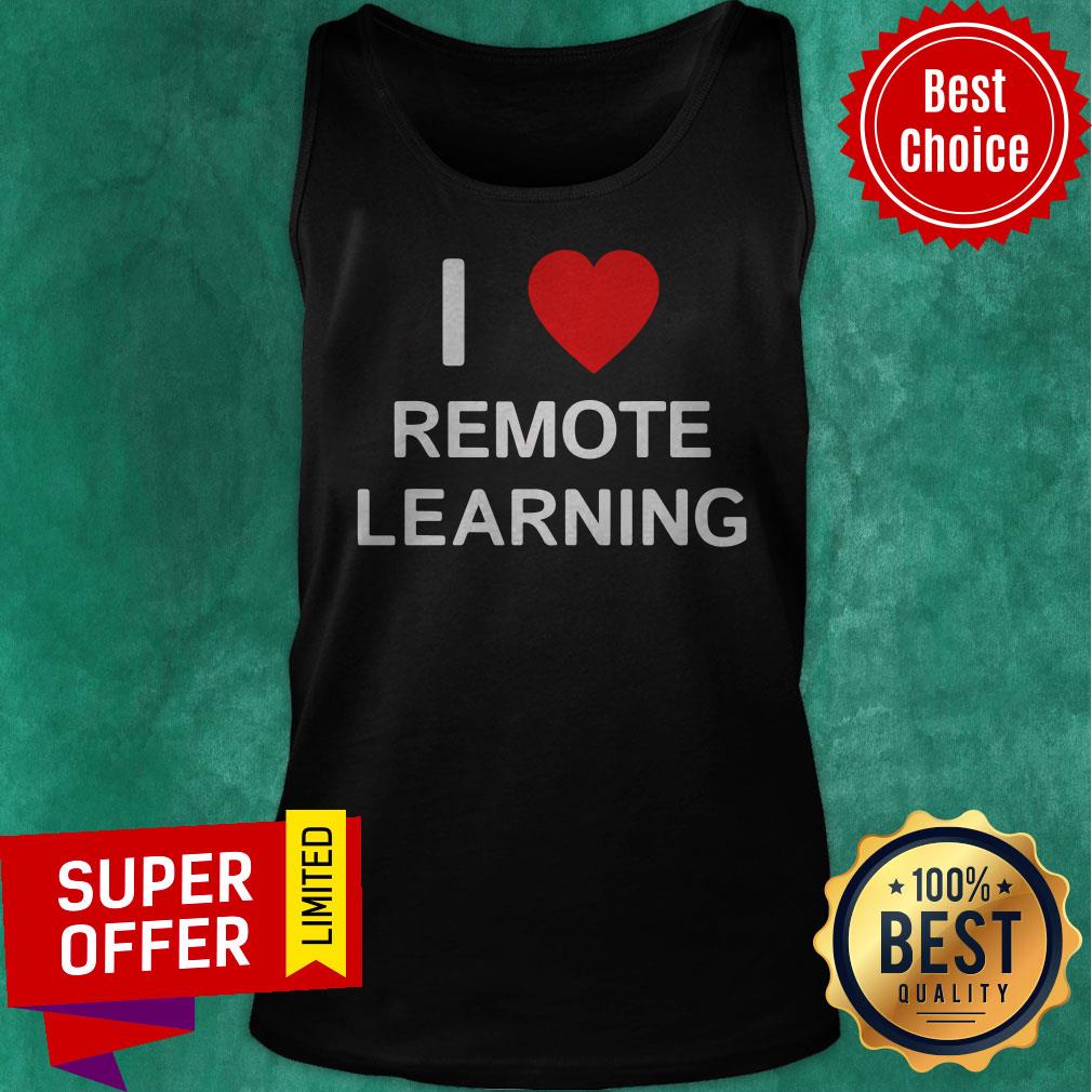 Official I Love Remote Online Learning Heart Shirt