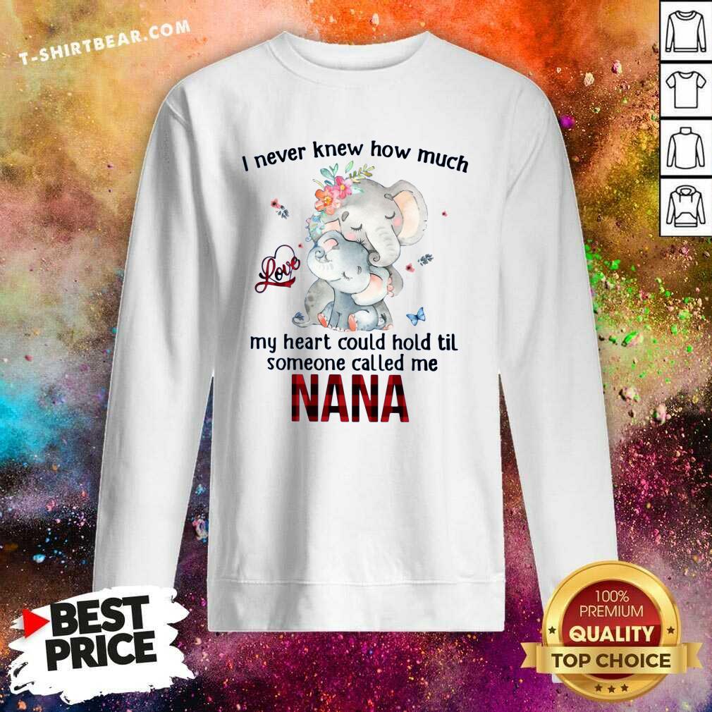 Official I Never Knew Someone Call Me Nana Elephant Shirt