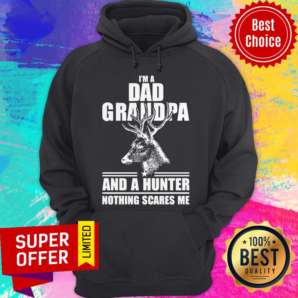 Official I'm A Dad Grandpa And A Hunter Nothing Scares Me Shirt