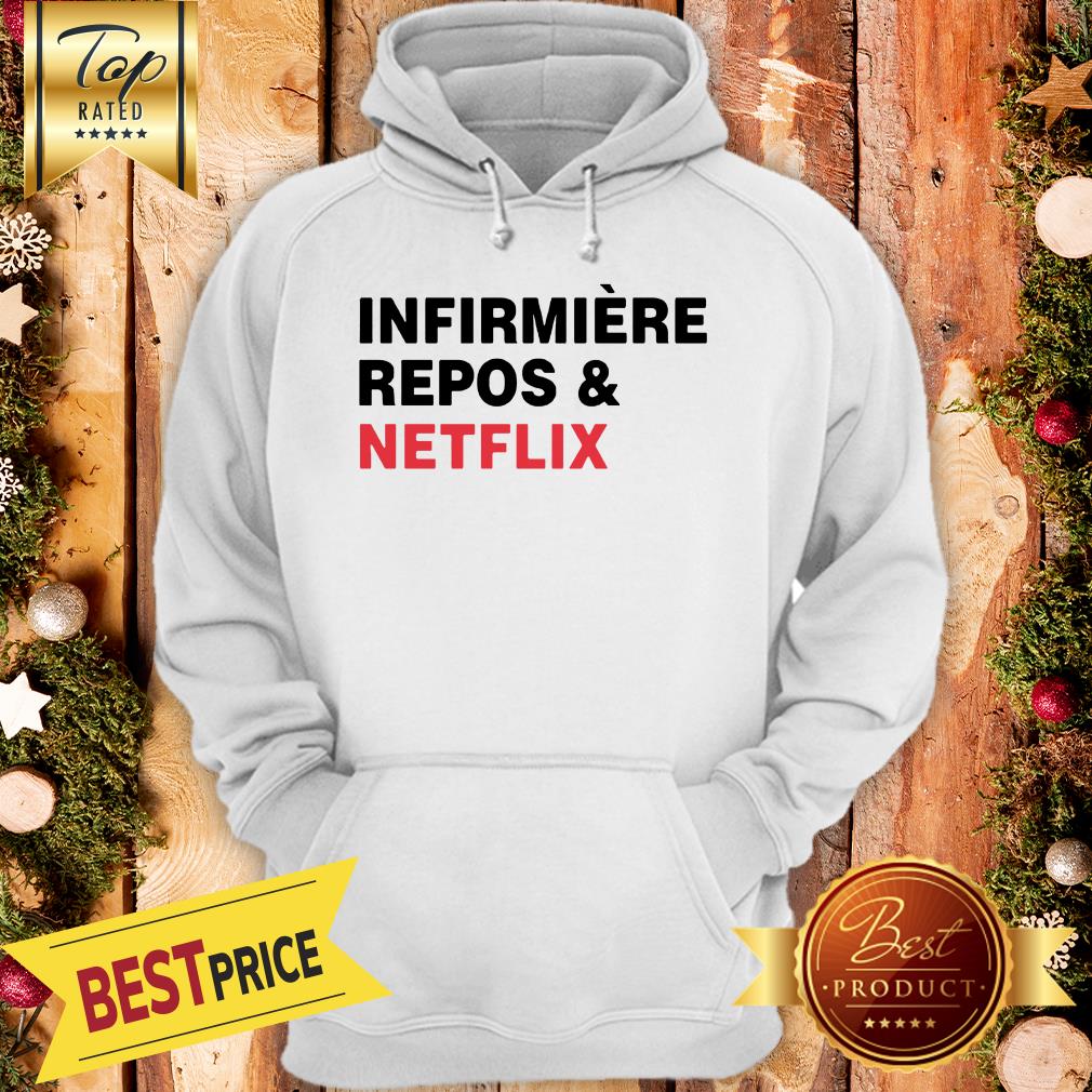 Official Infirmière Repos & Netflix Shirt