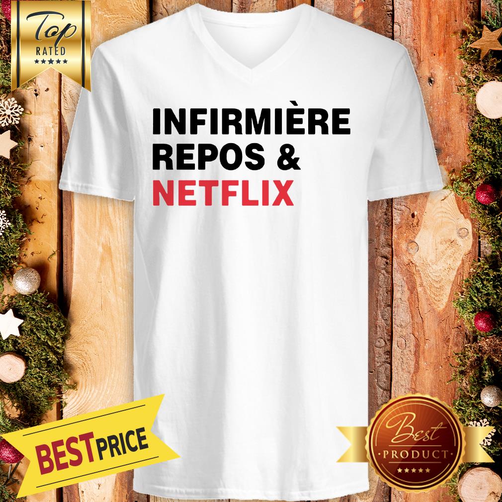 Official Infirmière Repos & Netflix Shirt
