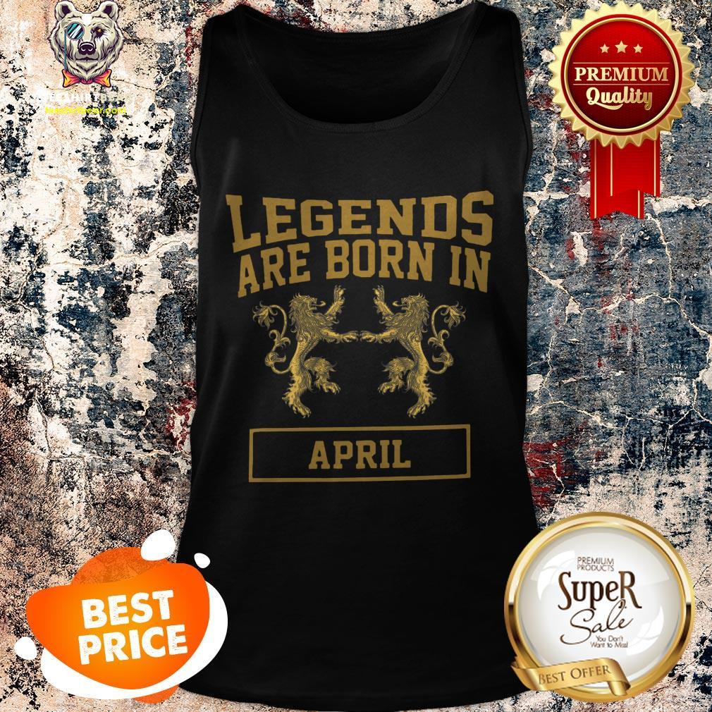 official-legends-are-born-in-april-tank-top.jpg