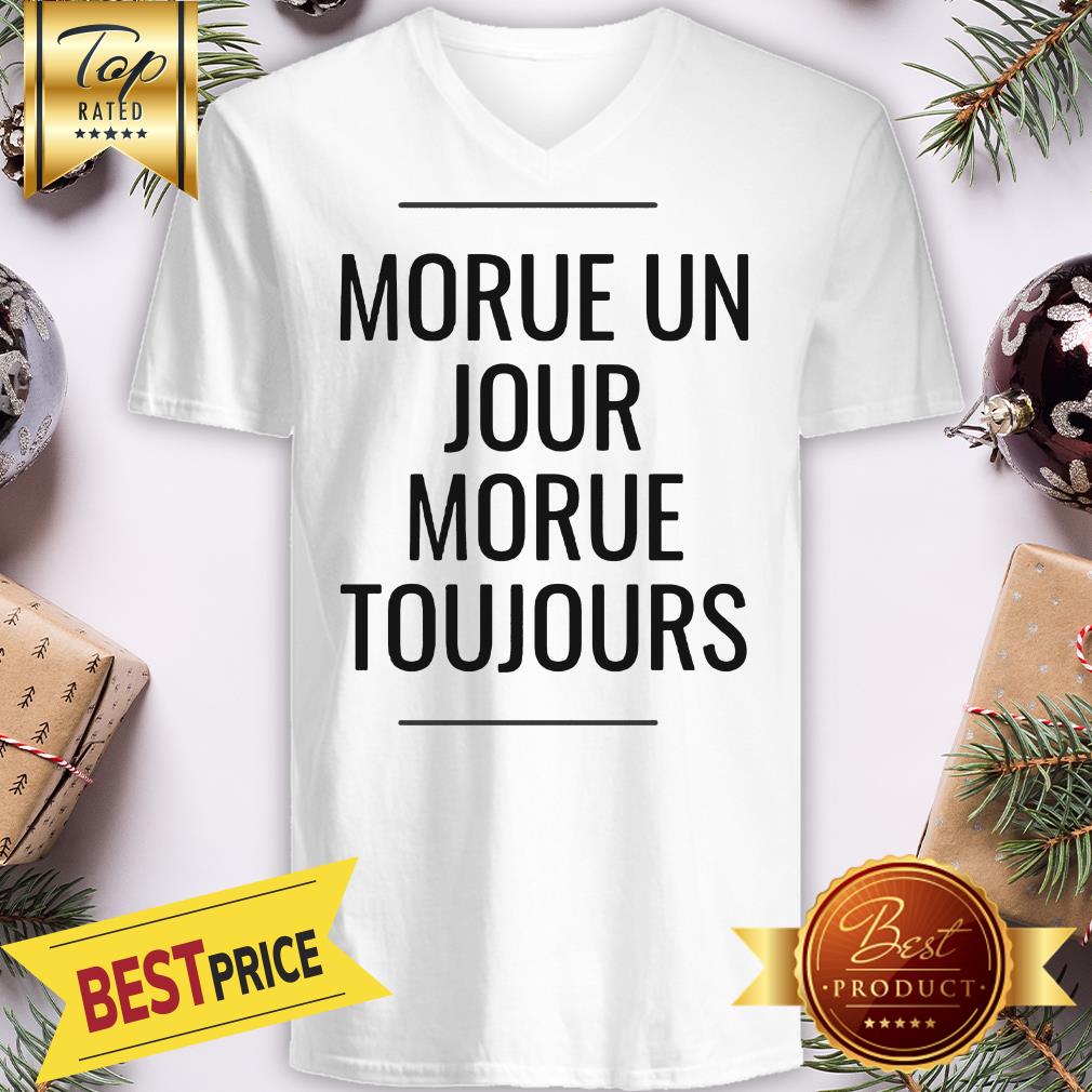 Official Morue Un Jour Morue Toujours Shirt