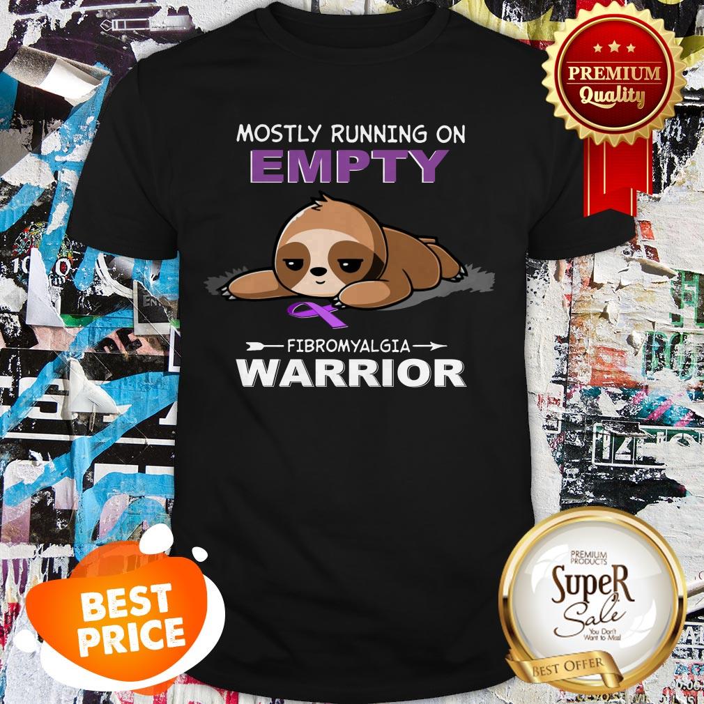 Official Mostly Running On Empty Fibromyalgia Warrior Shirt