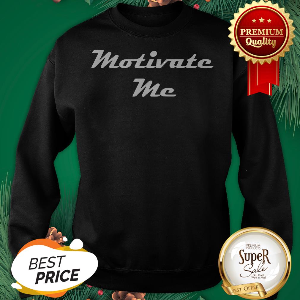 Official Motivate Me Shirt