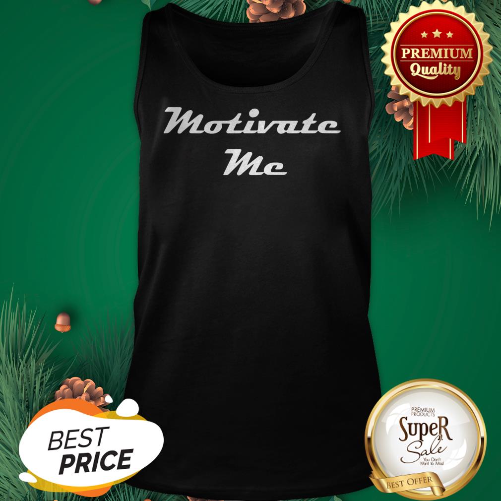 Official Motivate Me Shirt