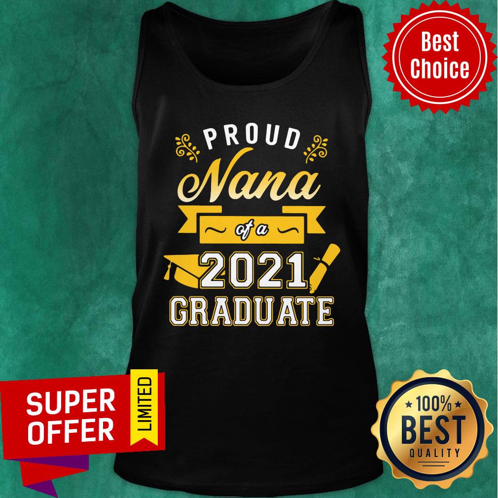 Official Proud Nana of a 2021 Graduate Gold Shirt