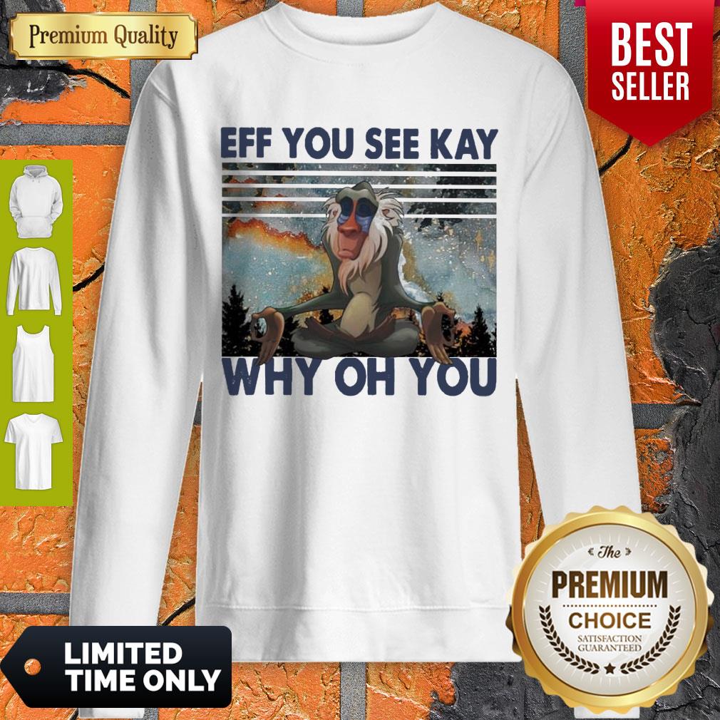 Official Rafiki Yoga Eff You See Kay Why Oh You Vintage Shirt