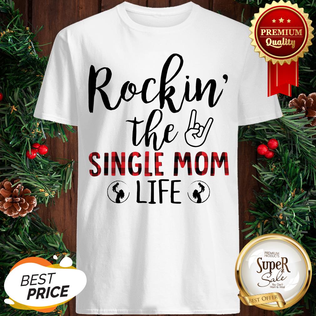 Official Rockin The Single Mom Life Shirt