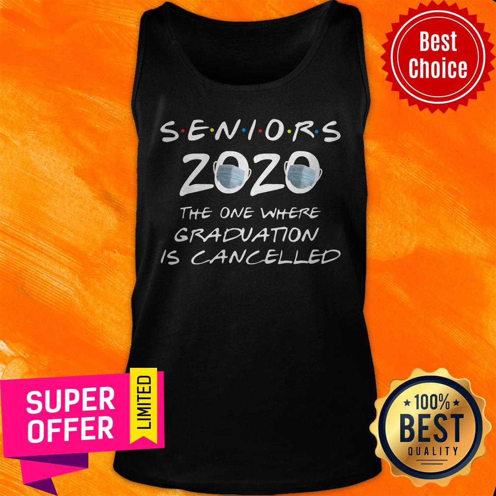 Official Seniors 2020 The One Where Graduation Is Cancelled Shirt