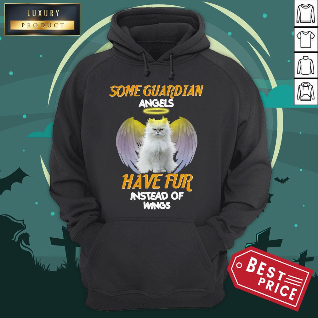 Official Some Guardian Angel Have Fur Instead Of Wings Shirt