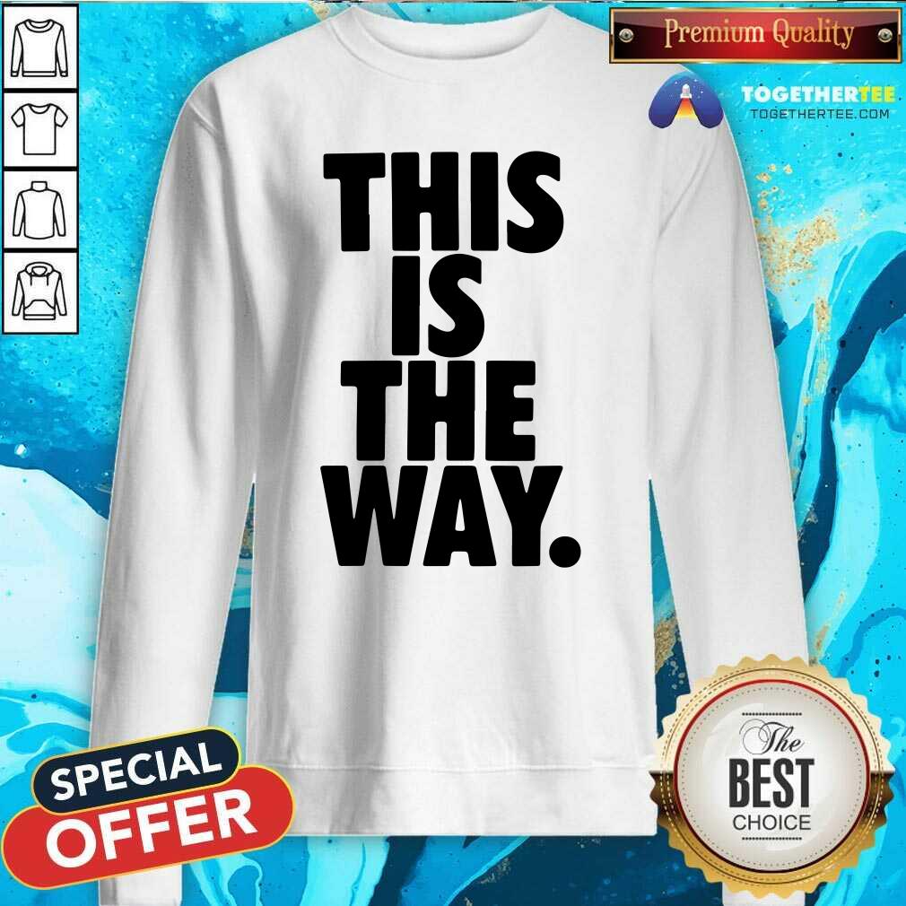 Official This Is The Way Shirt