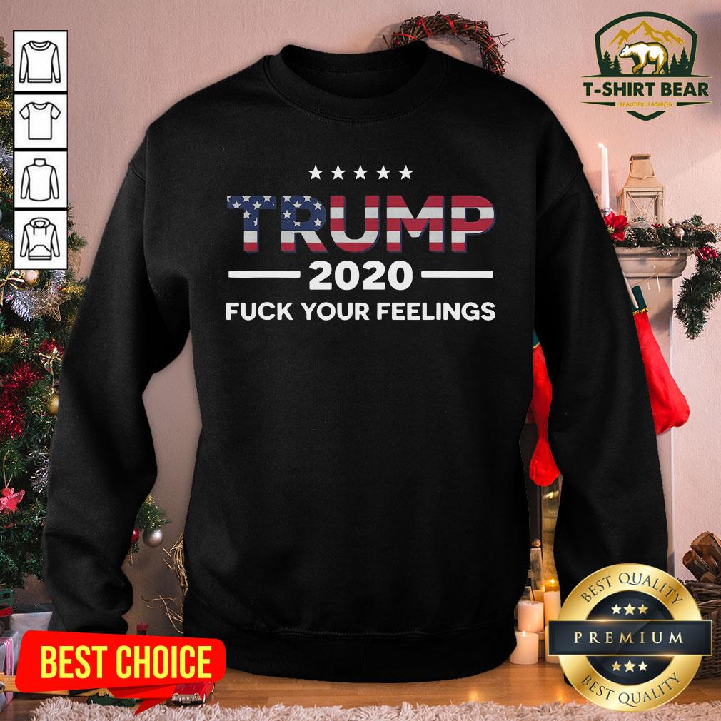 Official Trump 2020 Fuck Your Feelings Stars American Flag Election Shirt