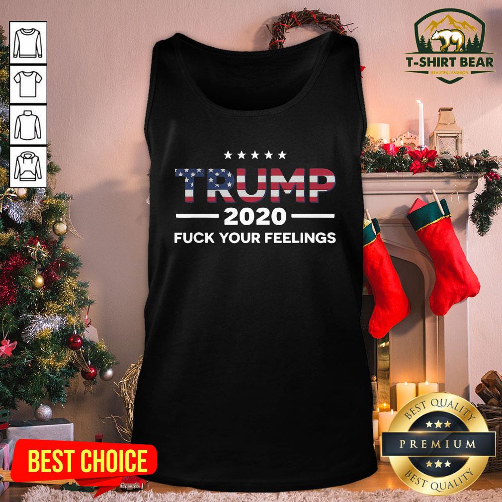 Official Trump 2020 Fuck Your Feelings Stars American Flag Election Shirt