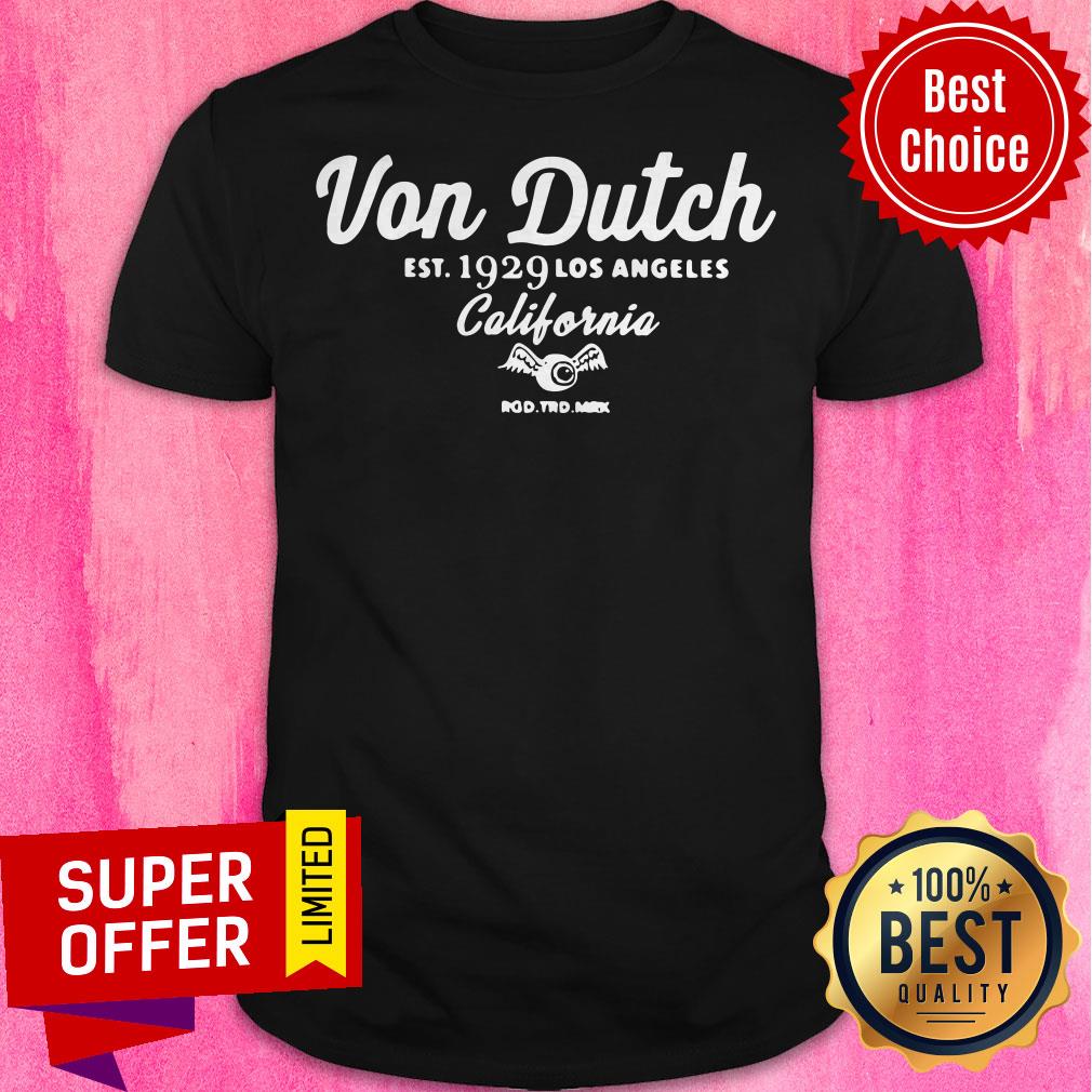 Official Von Dutch EST 1929 Los Angeles California Shirt