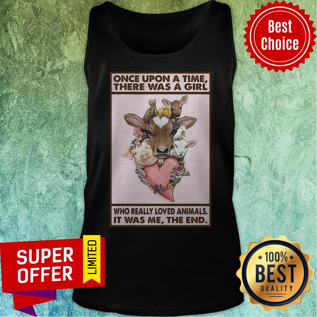 once-upon-a-time-there-was-a-girl-who-really-loved-animals-it-was-me-the-end-cows-tank-top.jpg