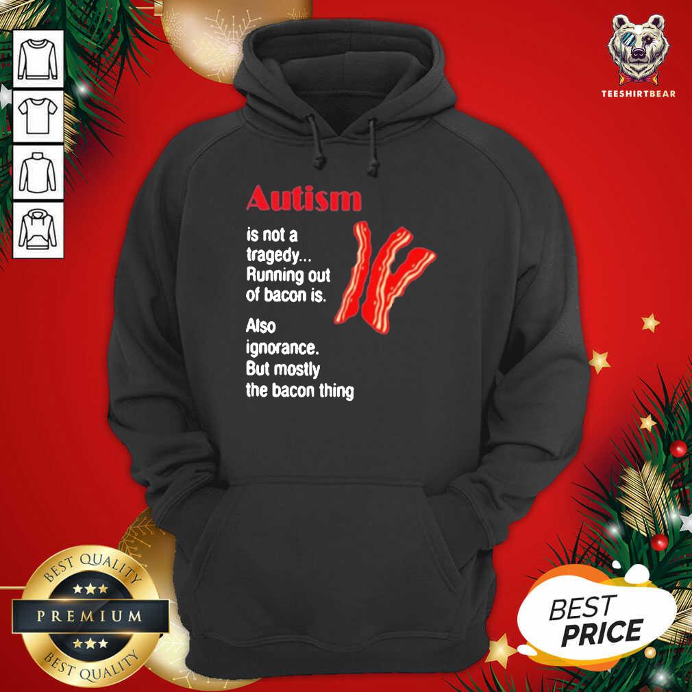Original Autism Is Not A Tragedy Running Bacon Shirt