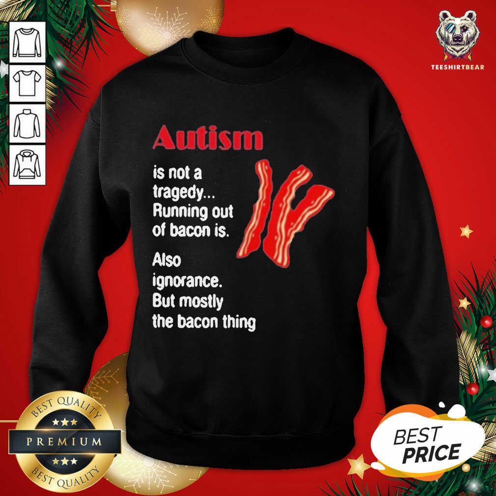 Original Autism Is Not A Tragedy Running Bacon Shirt