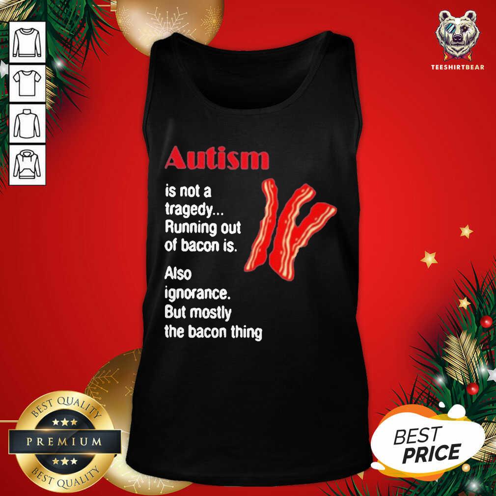 Original Autism Is Not A Tragedy Running Bacon Shirt