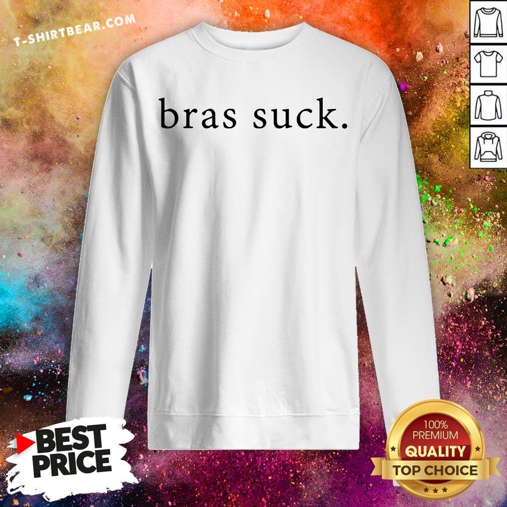 Original Bras Suck Shirt