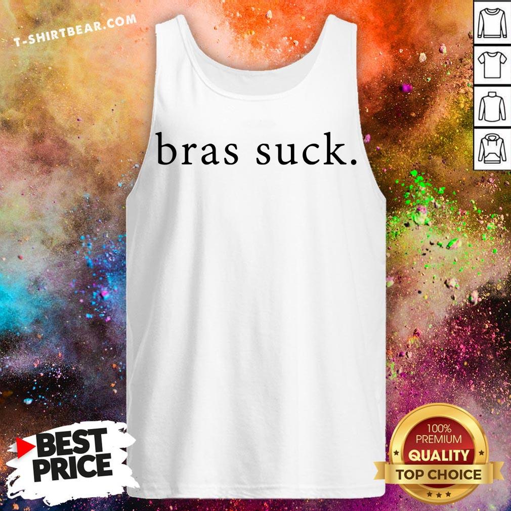 Original Bras Suck Shirt