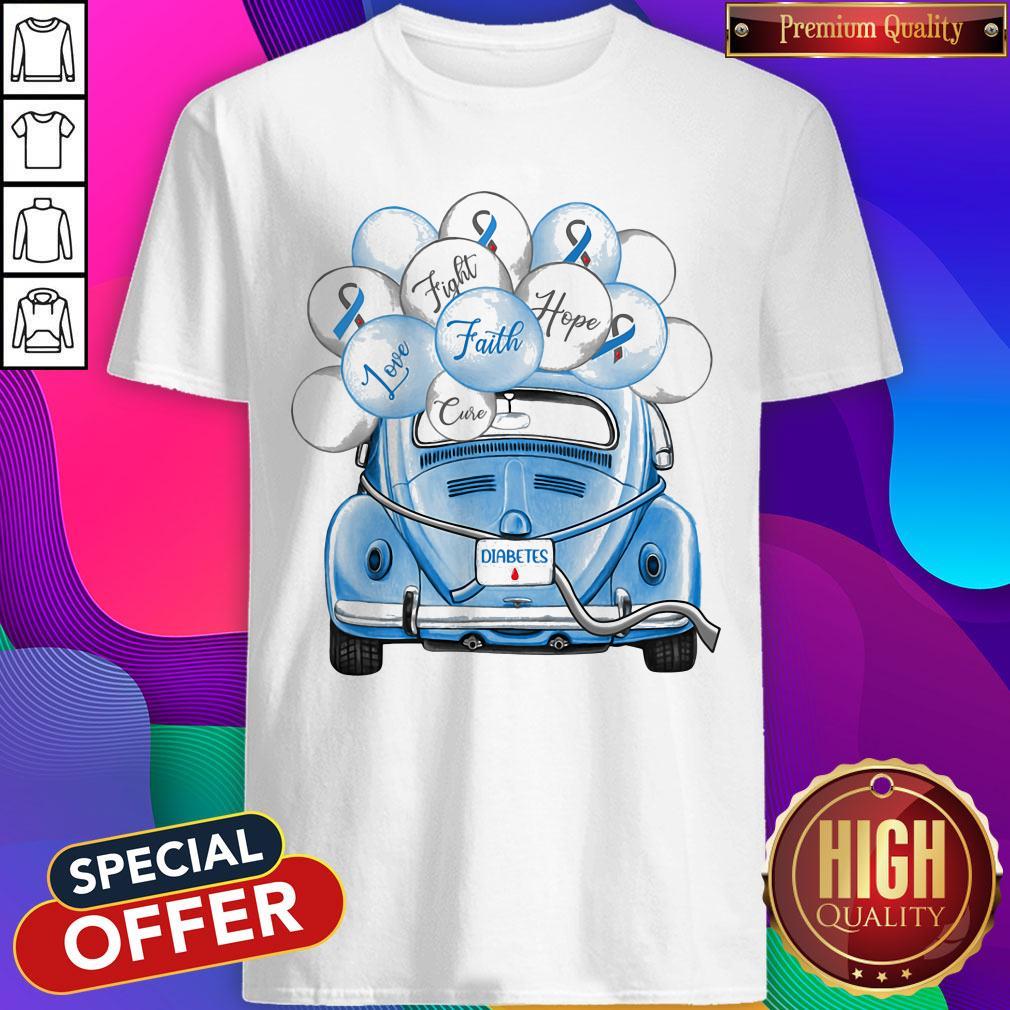 Original Diabetes Fight Faith Hope Love Cure Car Balloons Shirt