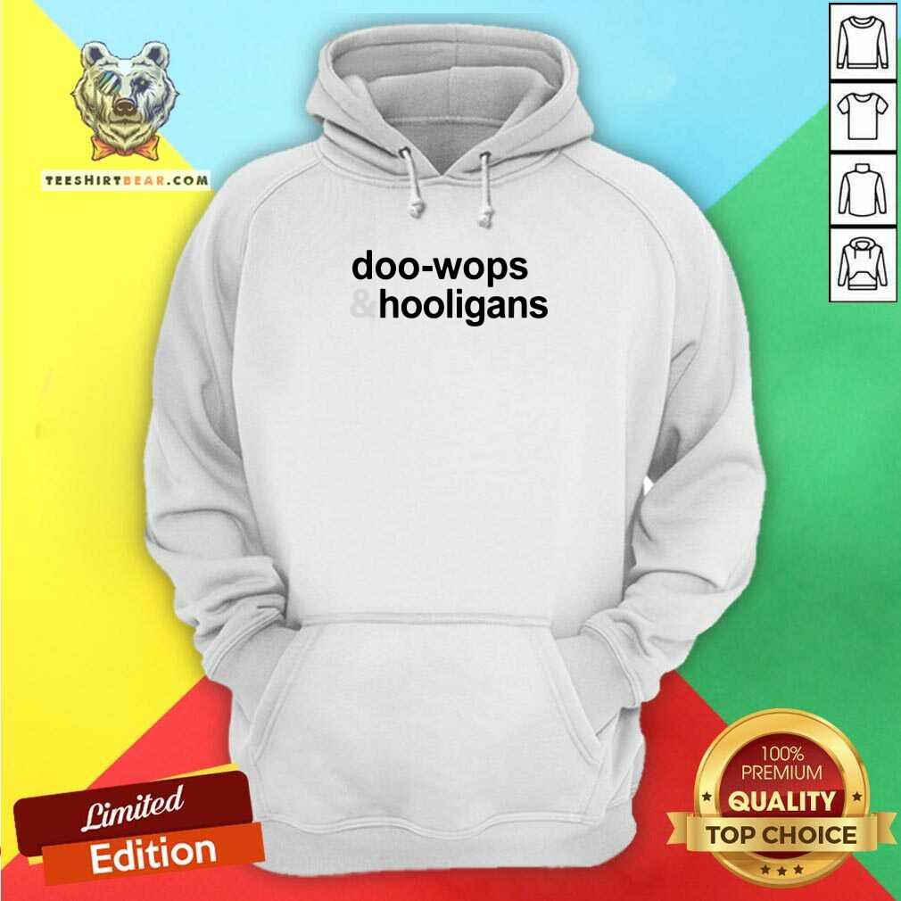 Original Doo Wops And 6 Hooligans Shirt