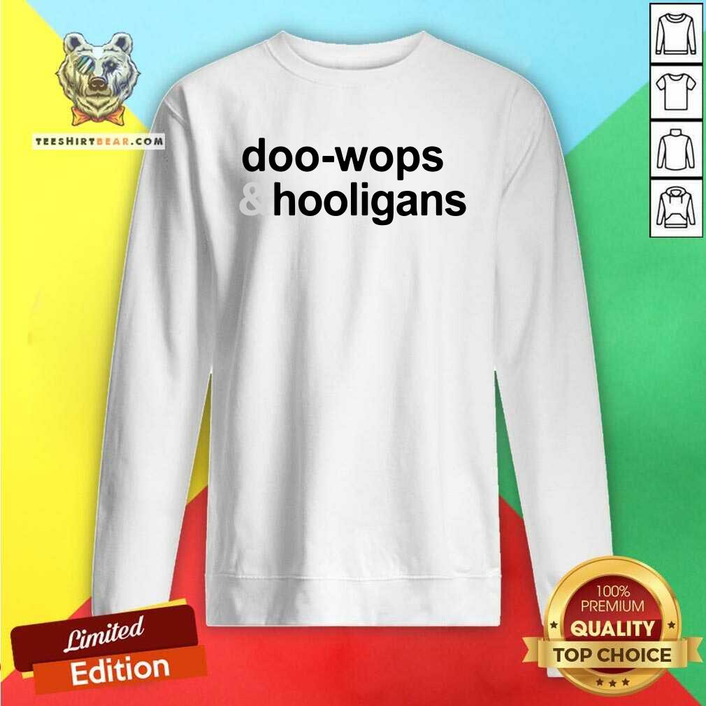 Original Doo Wops And 6 Hooligans Shirt