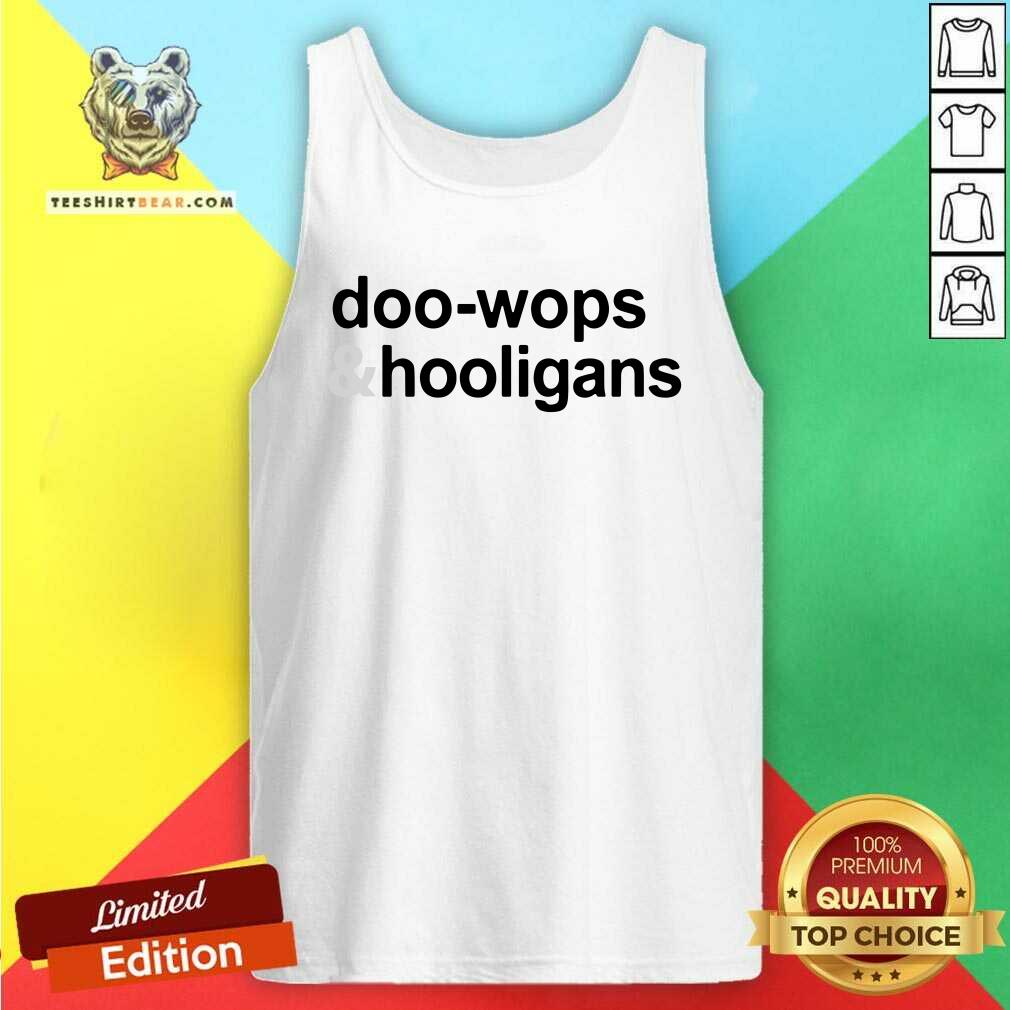 Original Doo Wops And 6 Hooligans Shirt
