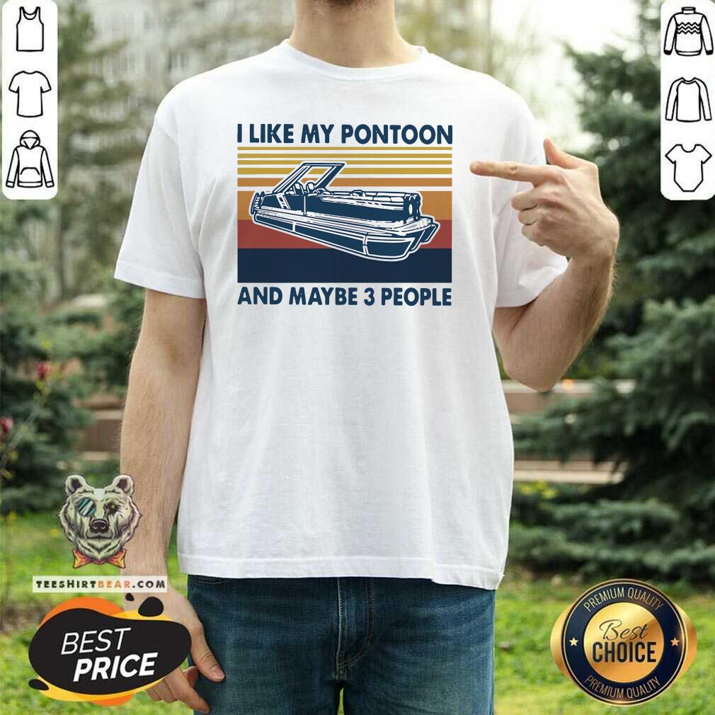 Original I Like My Pontoon And Maybe 3 People Vintage Retro Shirt
