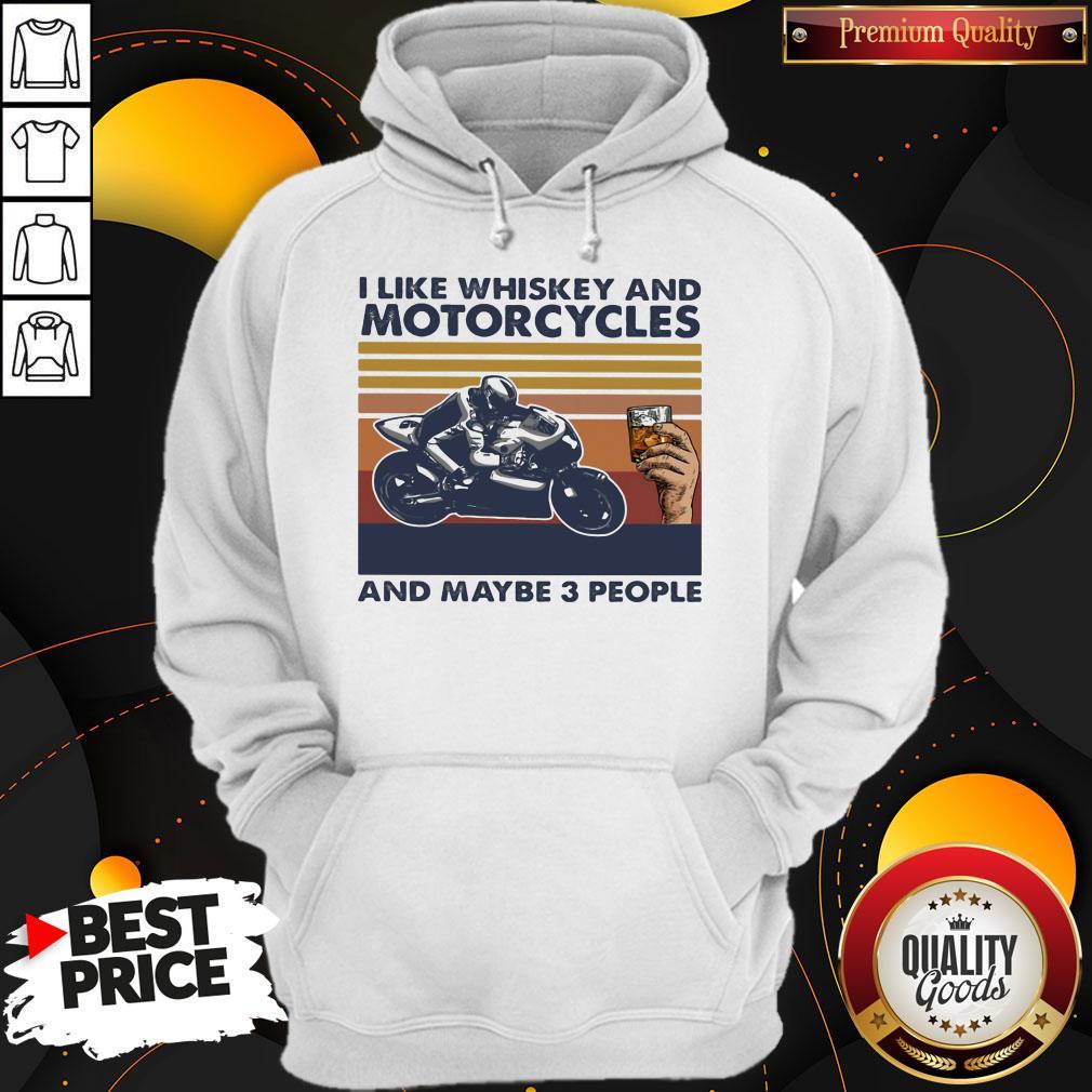Original I Like Whiskey And Motorcycles And Maybe 3 People Vintage Retro Shirt