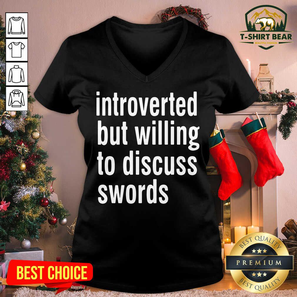 Original Introverted But Willing To Discuss Swords Shirt