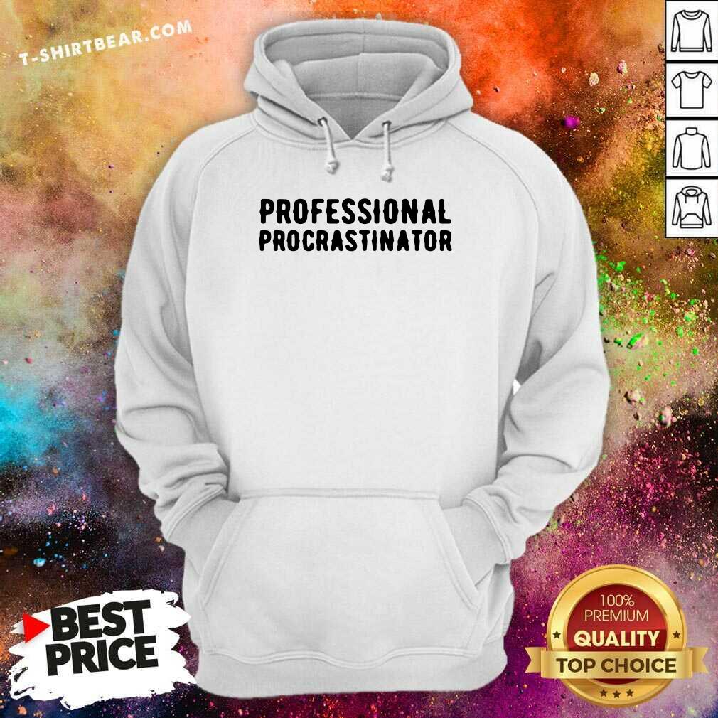 Original Professional Procrastinator Shirt