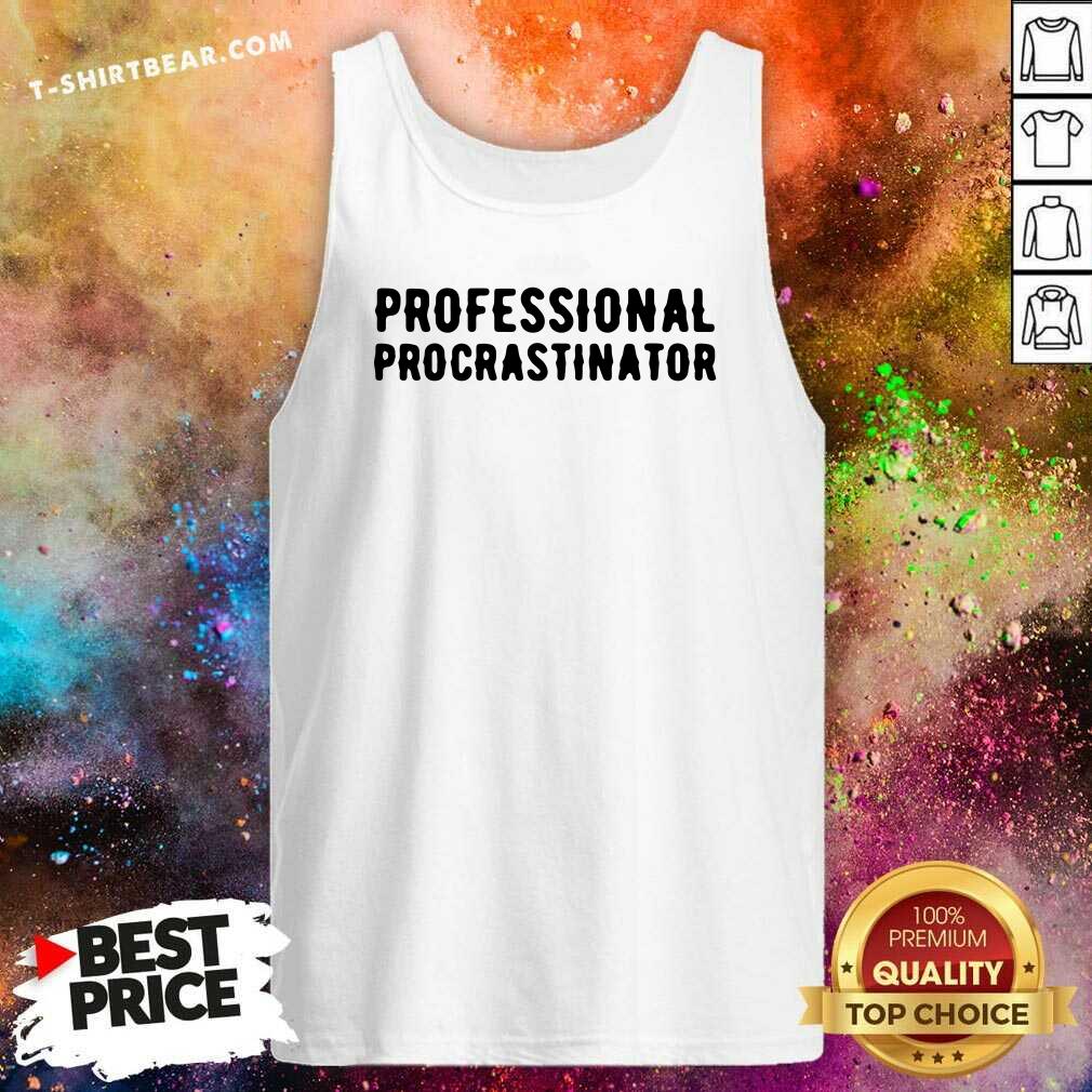 Original Professional Procrastinator Shirt