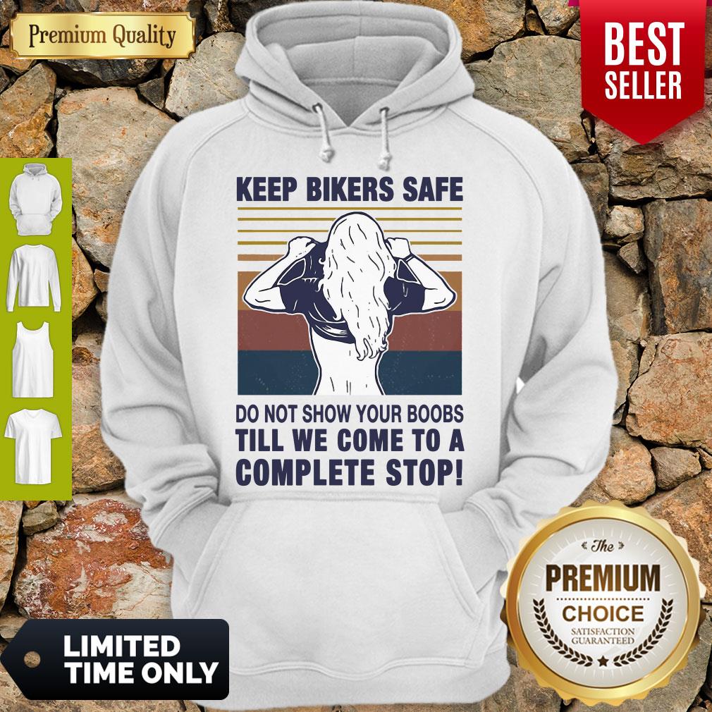 Keep Bikers Safe Do Not Show Your Boobs Till We Come To A Complete Stop Shirt
