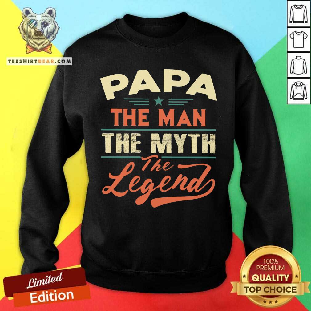 Papa The Man The Myth The Legend Shirt