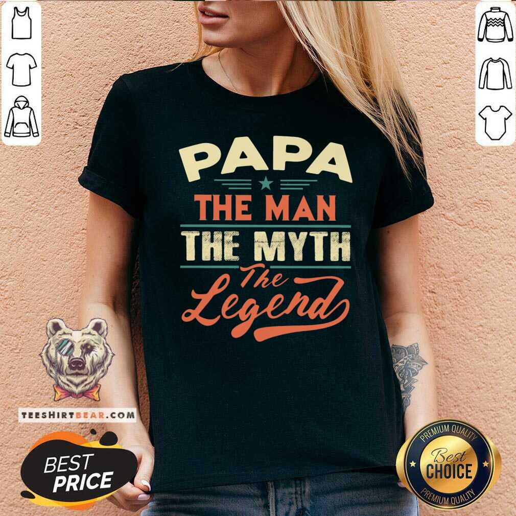 Papa The Man The Myth The Legend Shirt