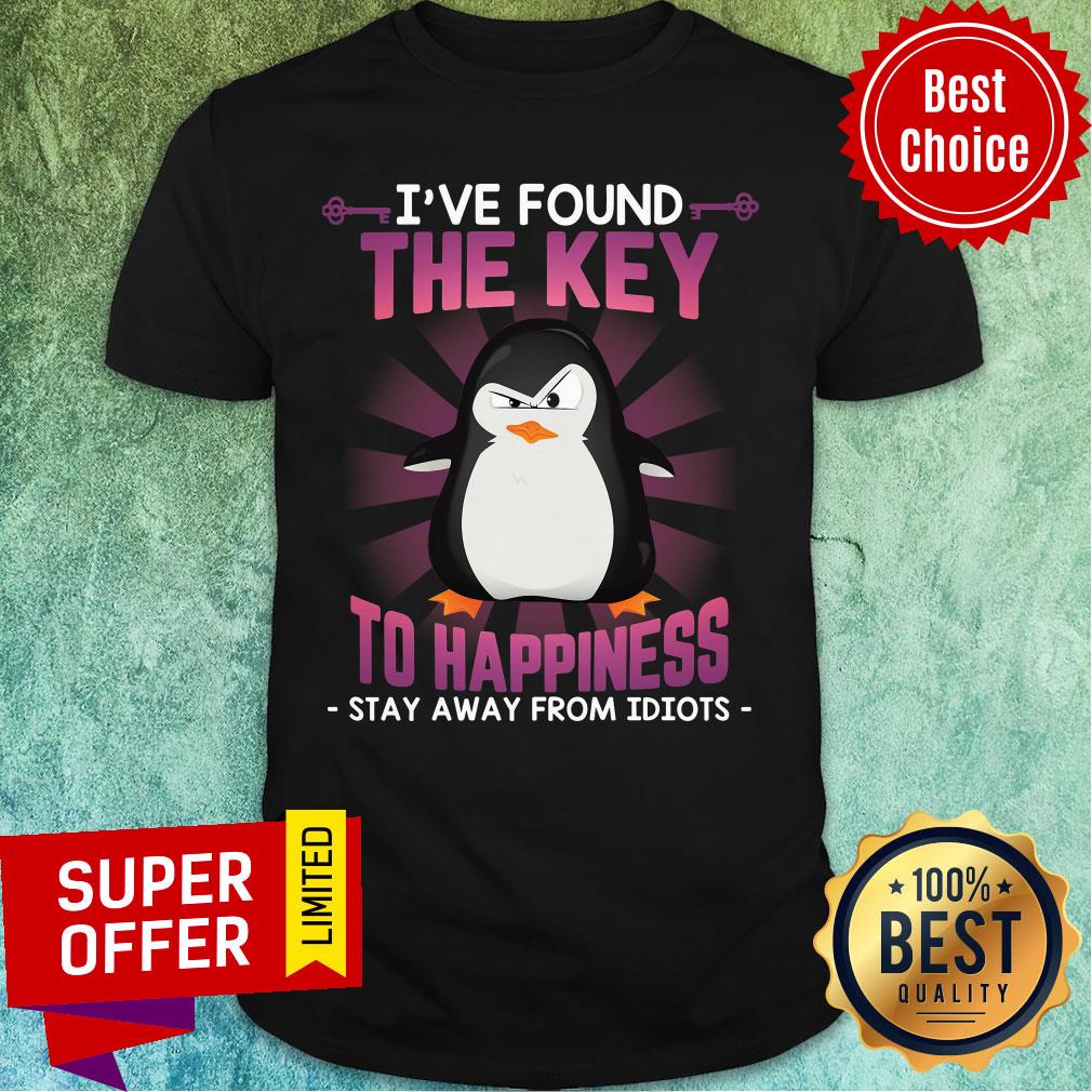 Penguin Stay Away Idiots Found The Key To Happiness Shirt