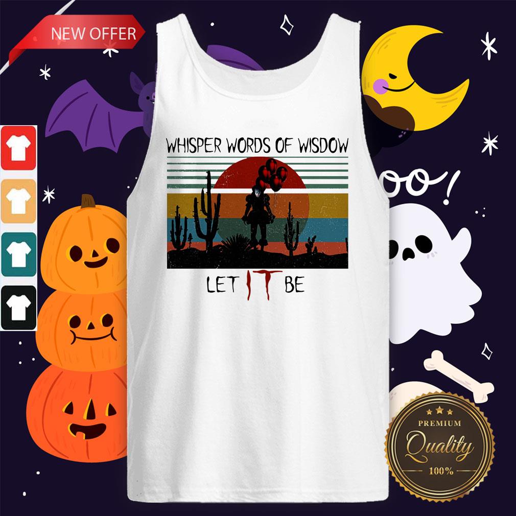 Pennywise Whisper Words Of Wisdow Let IT Be Shirt