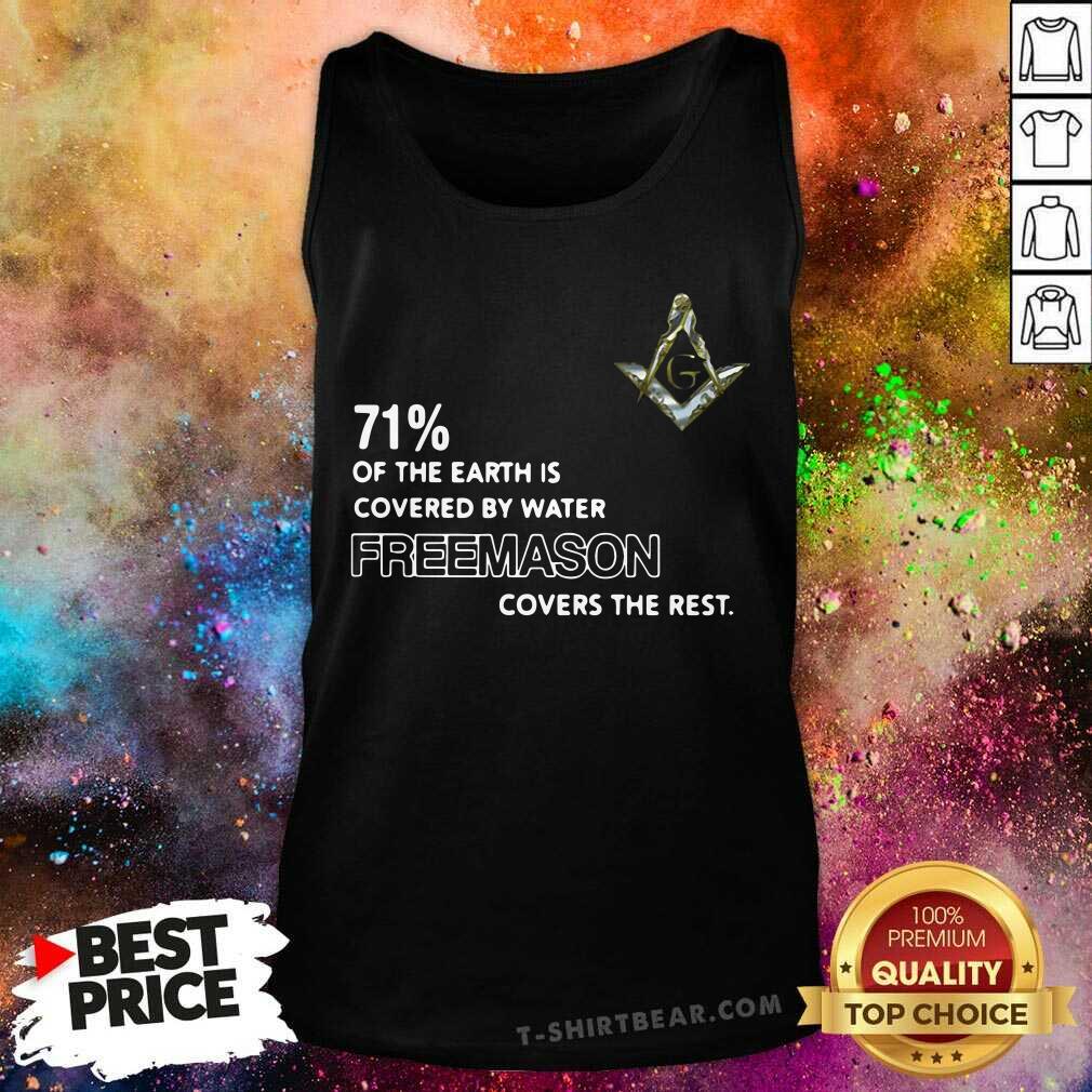 Percent Of The Earth Is Covered By Water Freemason Covers The Rest Shirt