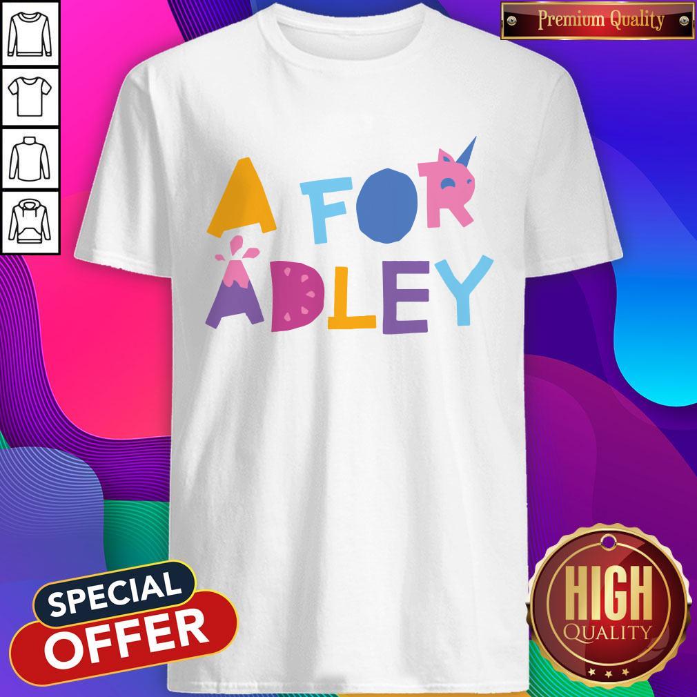 Perfect A For Adley Shirt