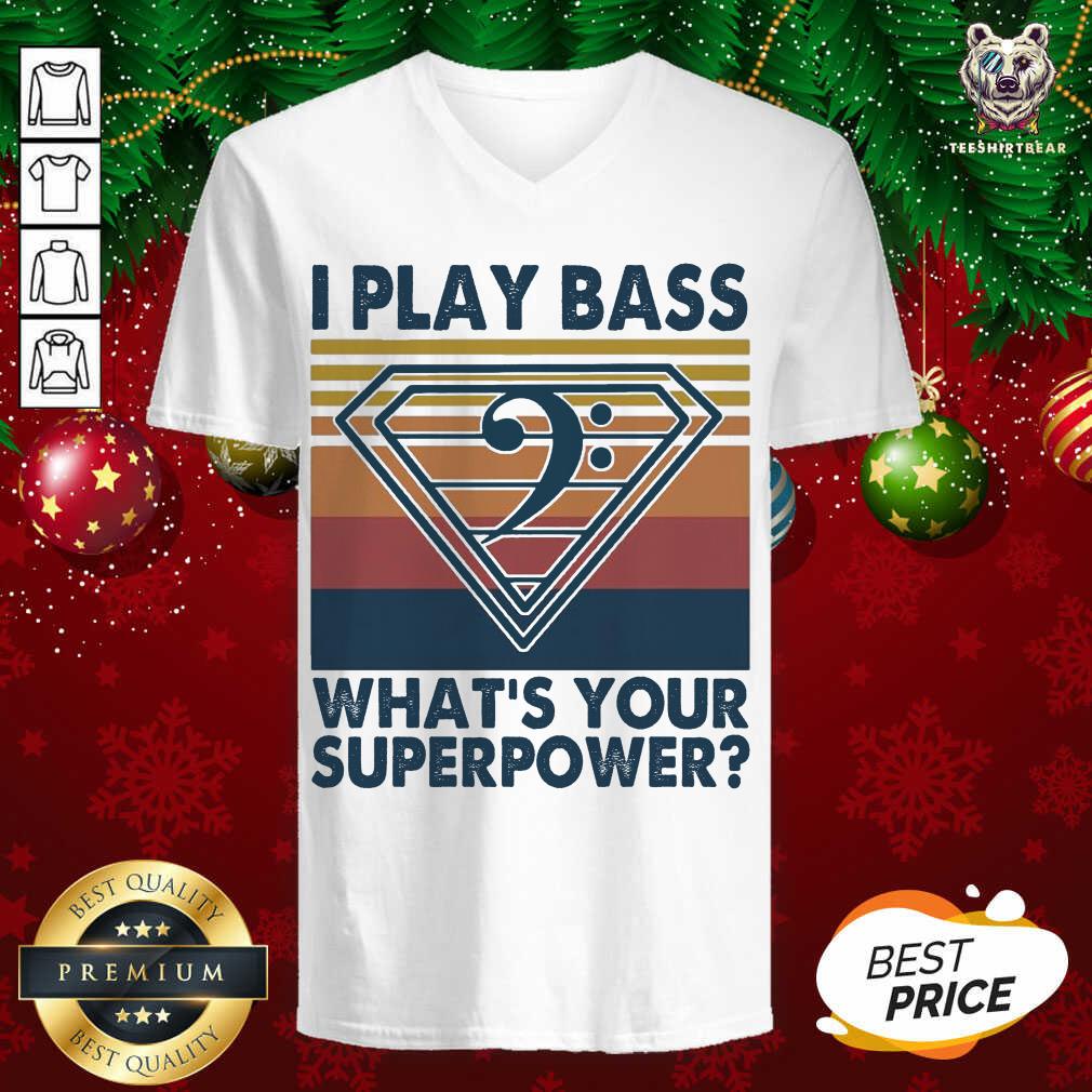 Perfect I Play Bass What’s Your Superpower Vintage Shirt