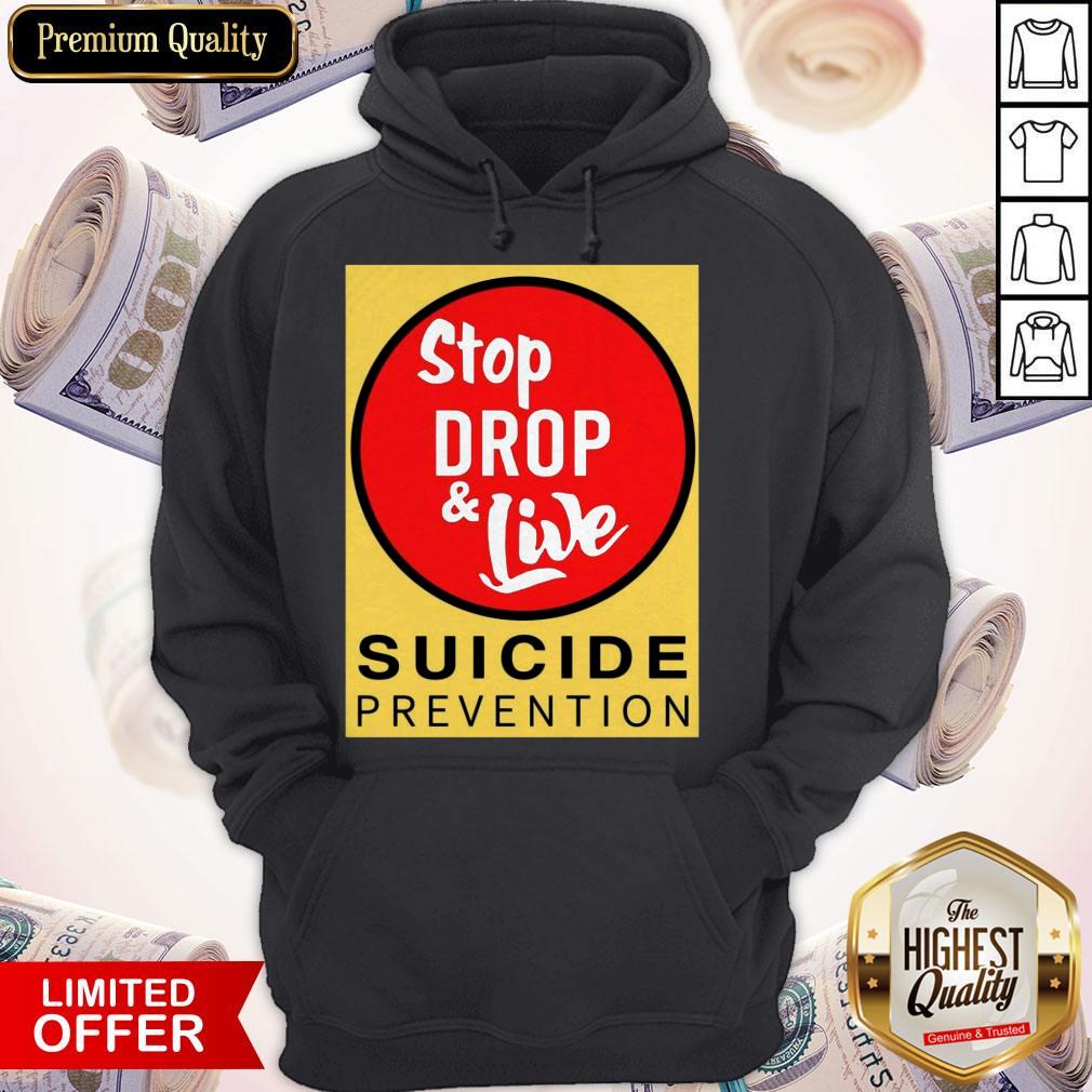 Perfect Stop Drop And Live Suicide Prevention Shirt