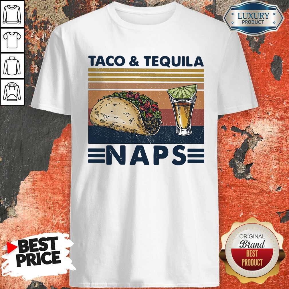 Perfect Taco And Tequila Naps Wine Vintage Shirt