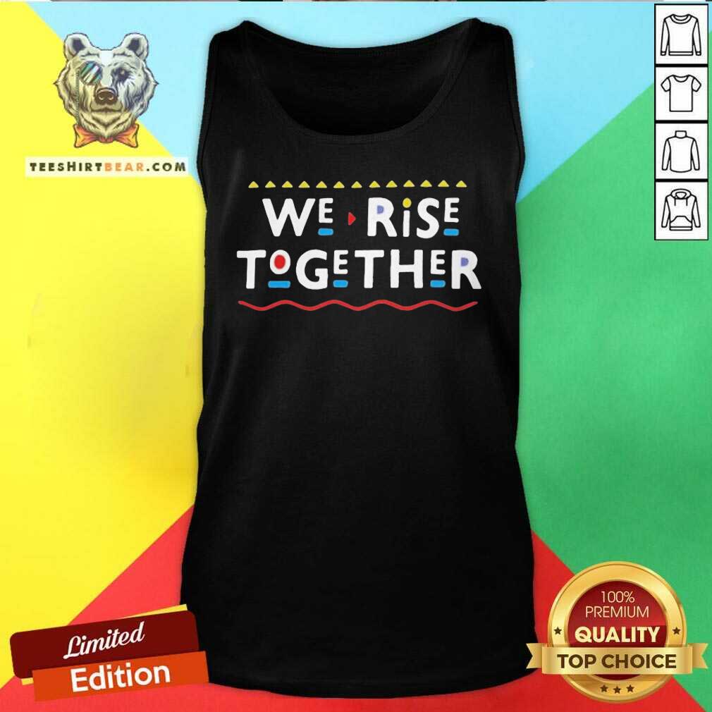 Perfect We Rise Together 2021 T-shirt