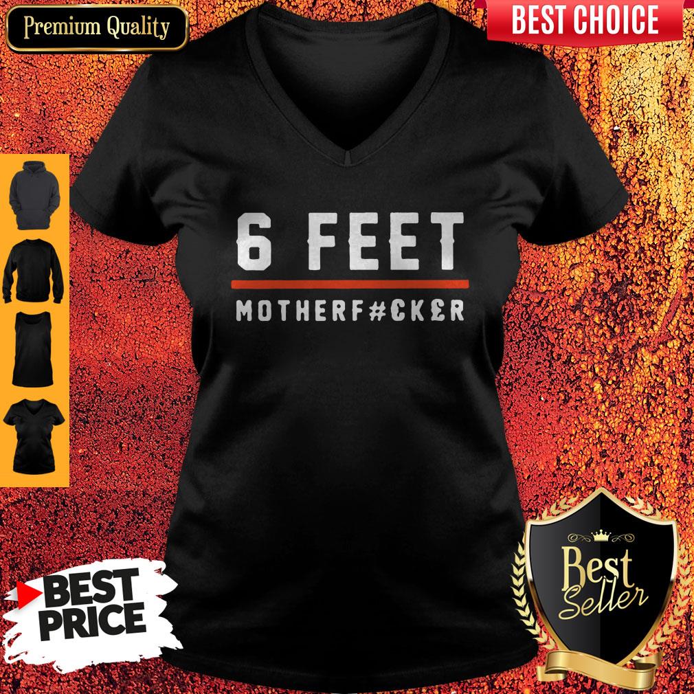 Premium 6 Feet Mother Fucker Mother Day Shirt