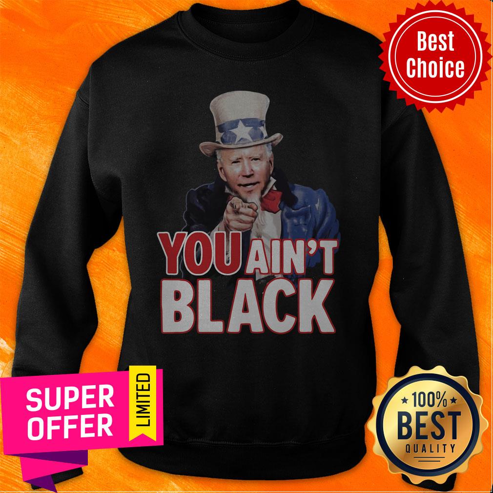 Premium American You Ain't Black Shirt