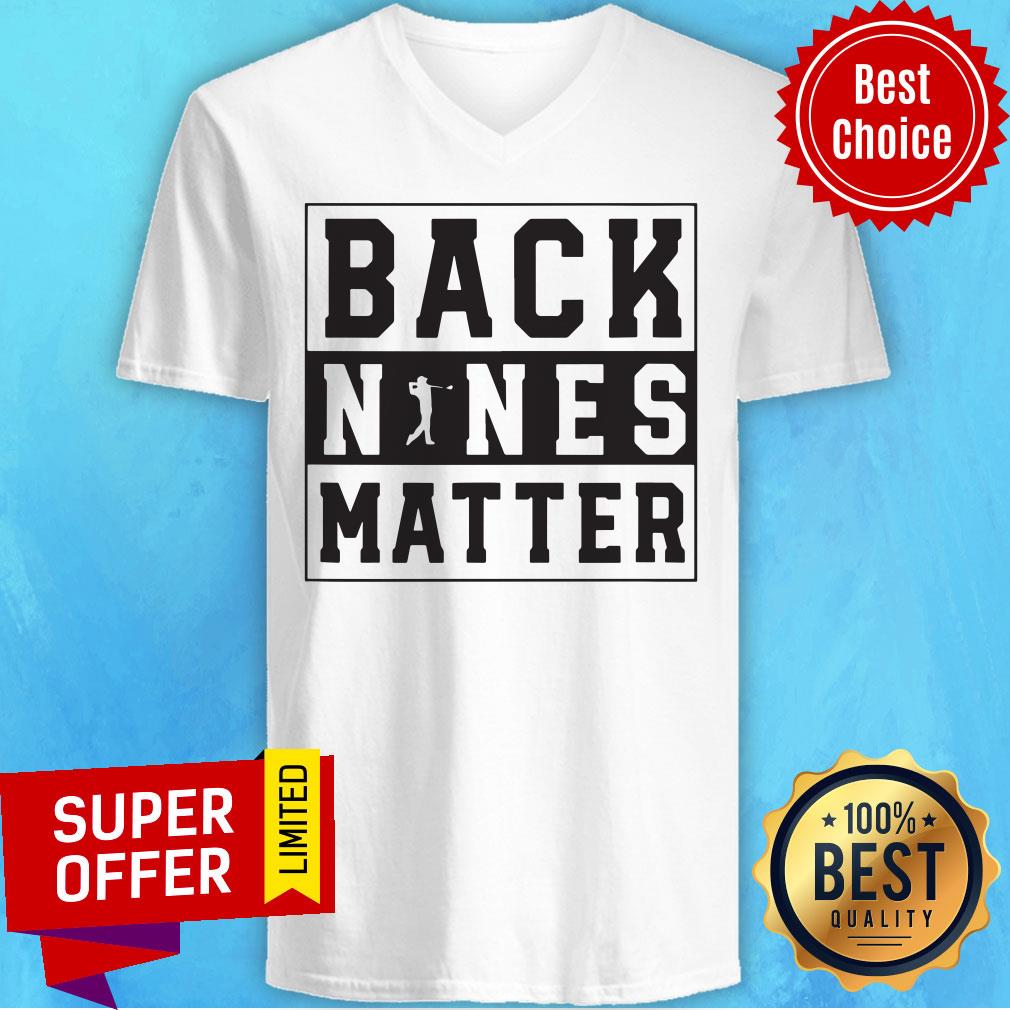 Premium Back Nines Matter Shirt