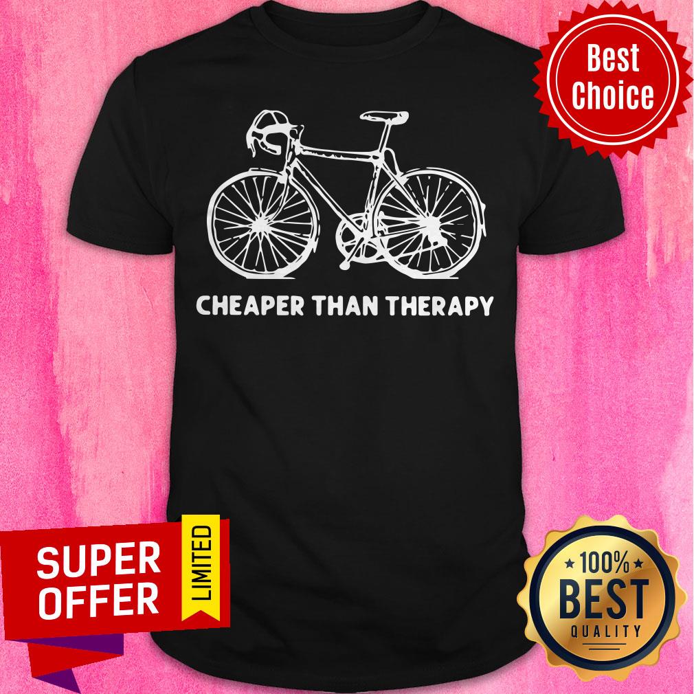 Premium Bicycle Cheaper Than Therapy Shirt
